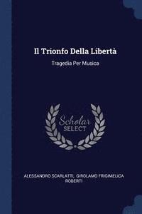 bokomslag Il Trionfo Della Libert