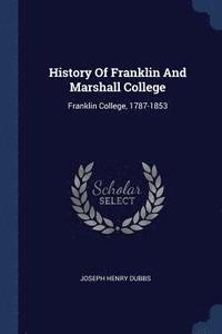 bokomslag History Of Franklin And Marshall College