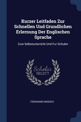 bokomslag Kurzer Leitfaden Zur Schnellen Und Grundlichen Erlernung Der Englischen Sprache