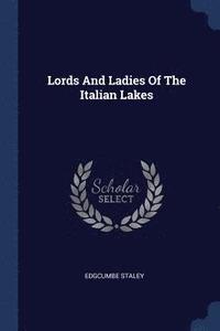 bokomslag Lords And Ladies Of The Italian Lakes