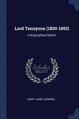 bokomslag Lord Tennyson (1800-1892)