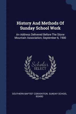 History And Methods Of Sunday School Work 1