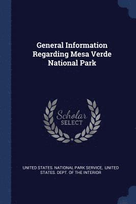 General Information Regarding Mesa Verde National Park 1