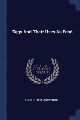 Eggs And Their Uses As Food 1