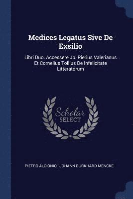 Medices Legatus Sive De Exsilio 1