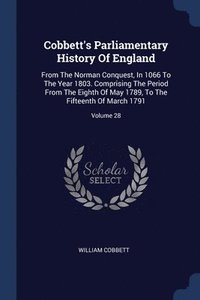 bokomslag Cobbett's Parliamentary History Of England