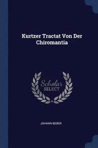 bokomslag Kurtzer Tractat Von Der Chiromantia