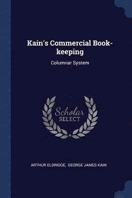 Kain's Commercial Book-keeping 1