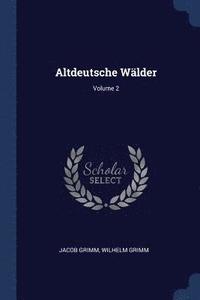 bokomslag Altdeutsche Wlder; Volume 2