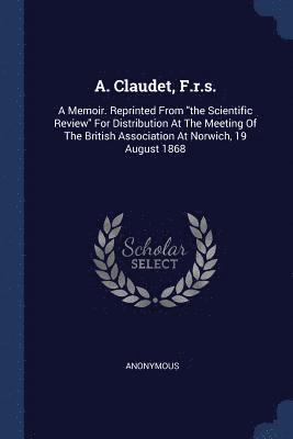 A. Claudet, F.r.s. 1