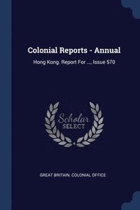 bokomslag Colonial Reports - Annual