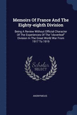 bokomslag Memoirs Of France And The Eighty-eighth Division