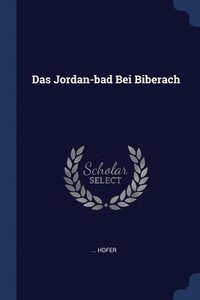 bokomslag Das Jordan-bad Bei Biberach