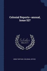 bokomslag Colonial Reports--annual, Issue 527