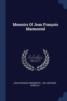 Memoirs Of Jean Franois Marmontel 1