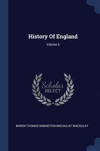 bokomslag History Of England; Volume 6