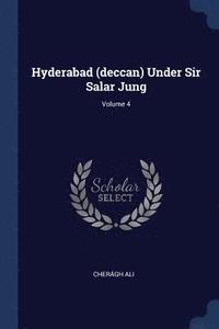 bokomslag Hyderabad (deccan) Under Sir Salar Jung; Volume 4