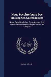 bokomslag Neue Beschreibung Des Halleschen Gottesackers