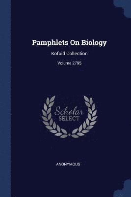 bokomslag Pamphlets On Biology