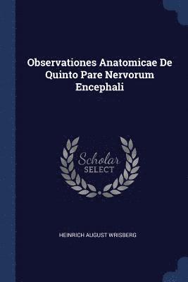 bokomslag Observationes Anatomicae De Quinto Pare Nervorum Encephali