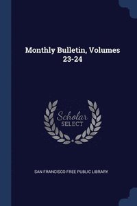 bokomslag Monthly Bulletin, Volumes 23-24