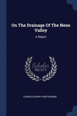 On The Drainage Of The Nene Valley 1