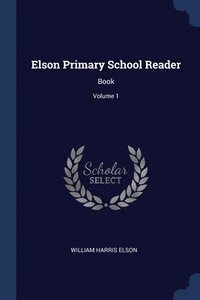 bokomslag Elson Primary School Reader