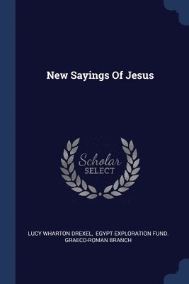 New Sayings Of Jesus 1