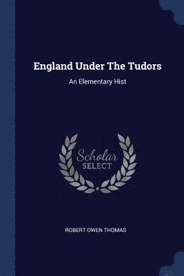 England Under The Tudors 1