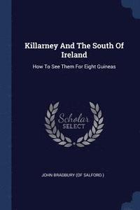 bokomslag Killarney And The South Of Ireland