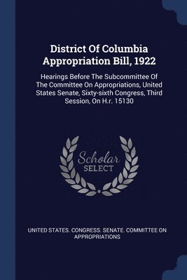 District Of Columbia Appropriation Bill, 1922 1