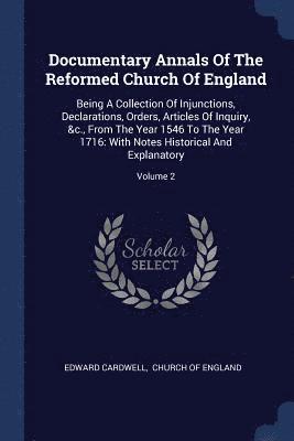 Documentary Annals Of The Reformed Churc 1