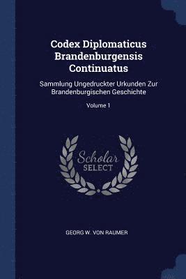 Codex Diplomaticus Brandenburgensis Continuatus 1