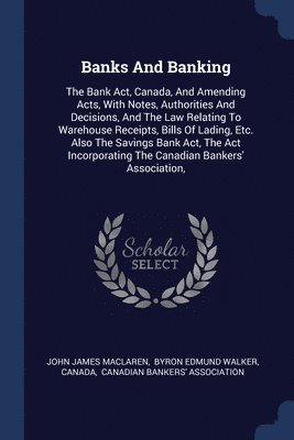 John James MacLaren, Canada, John James Maclaren - Banks And Banking, Häftad