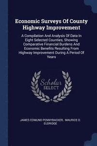 bokomslag Economic Surveys Of County Highway Improvement