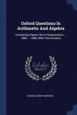 Oxford Questions In Arithmetic And Algebra 1
