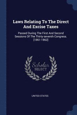 Laws Relating To The Direct And Excise Taxes 1