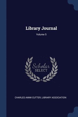 bokomslag Library Journal; Volume 5