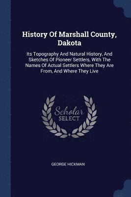 History Of Marshall County, Dakota 1