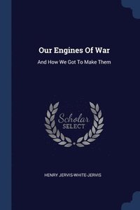 bokomslag Our Engines Of War