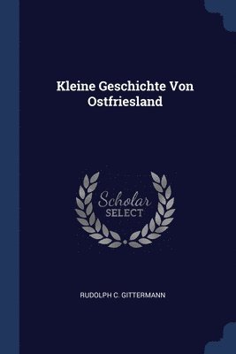 Kleine Geschichte Von Ostfriesland 1