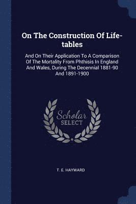 On The Construction Of Life-tables 1