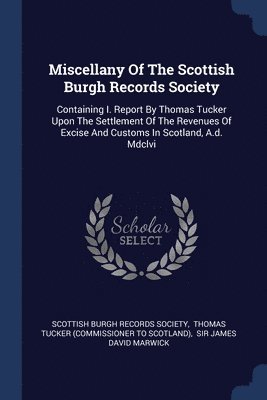 Miscellany Of The Scottish Burgh Records Society 1