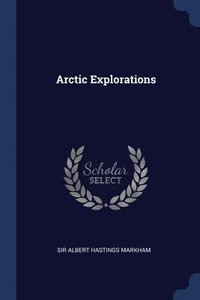 bokomslag Arctic Explorations