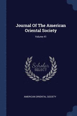 bokomslag Journal Of The American Oriental Society; Volume 41