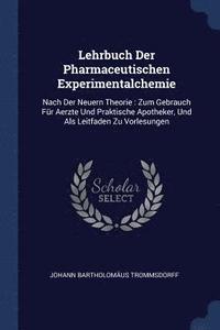 bokomslag Lehrbuch Der Pharmaceutischen Experimentalchemie
