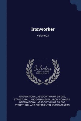 Ironworker; Volume 21 1