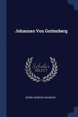 Johannes Von Guttenberg 1