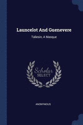Launcelot And Guenevere 1