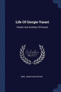 bokomslag Life Of Giorgio Vasari